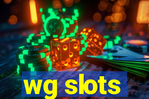 wg slots